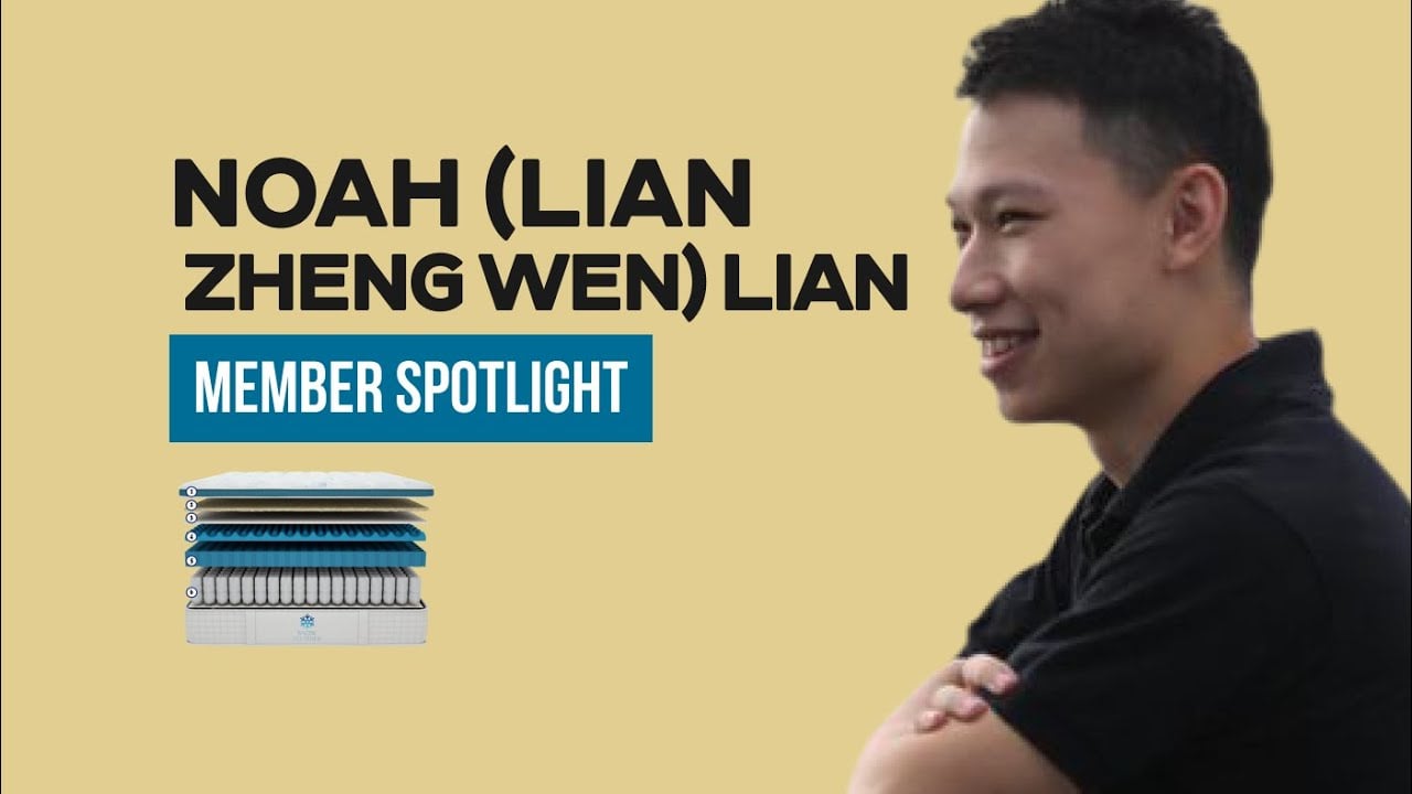 Member Spotlight - Noah (Lian Zheng Wen)