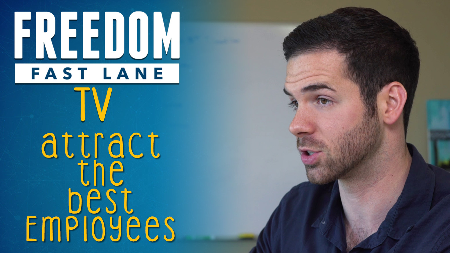 attract top talent, business, freedom fast lane tv, Ryan Moran