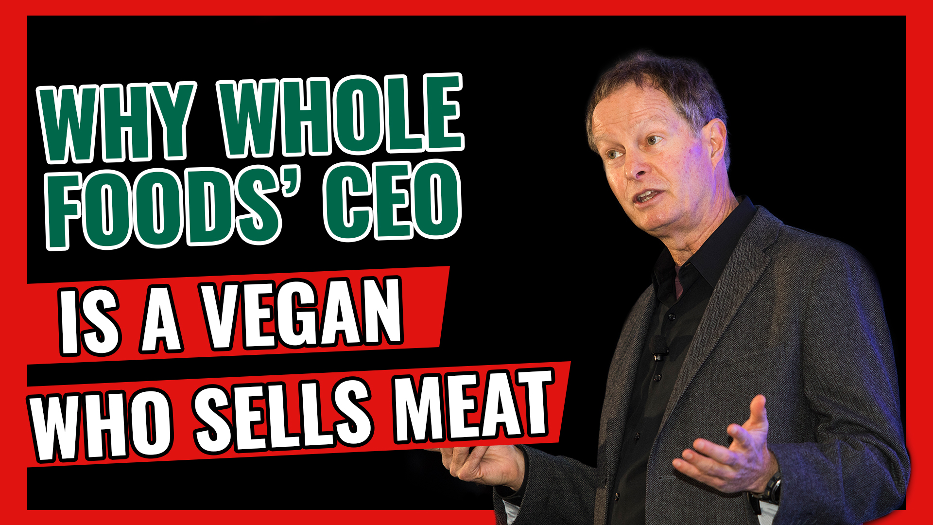 vegan but sells meat, John Mackey, Whole Foods, conscious capitalism