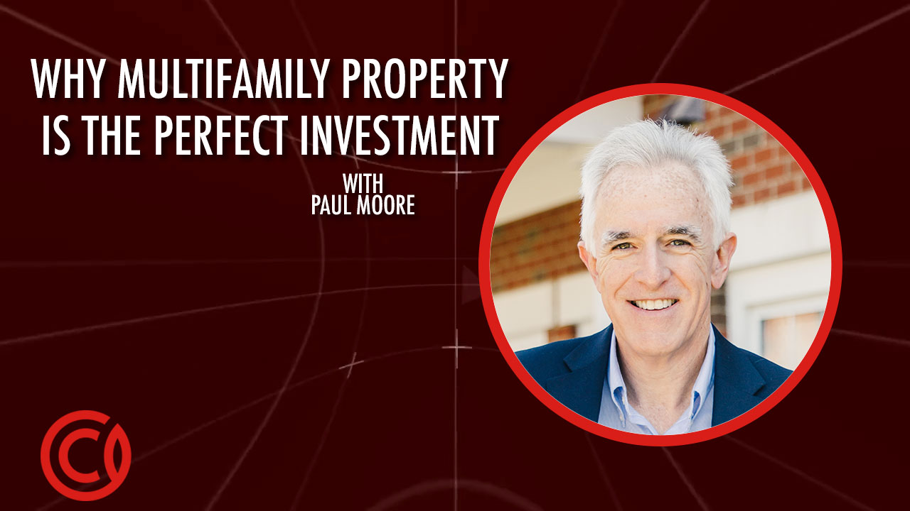 multifamily property investing, capital gains podcast, capital gains, finance, capitalism, paul moore
