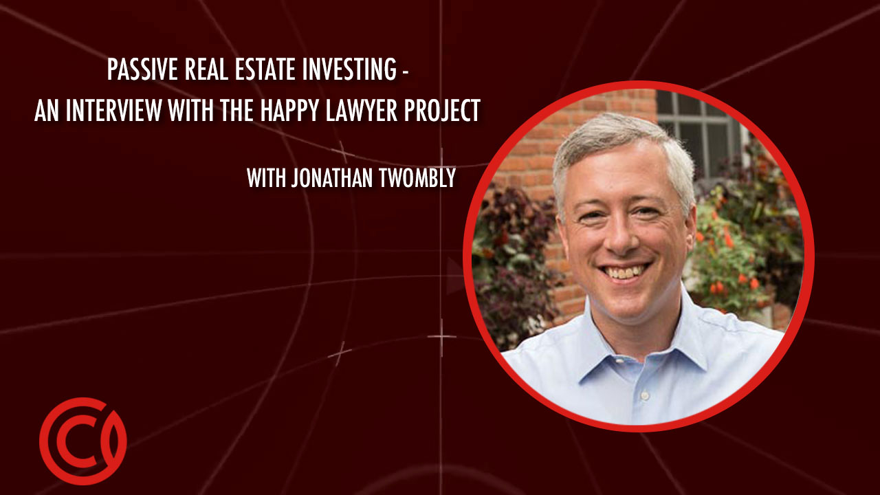 Passive Real Estate Investing - An Interview with The Happy Lawyer Project