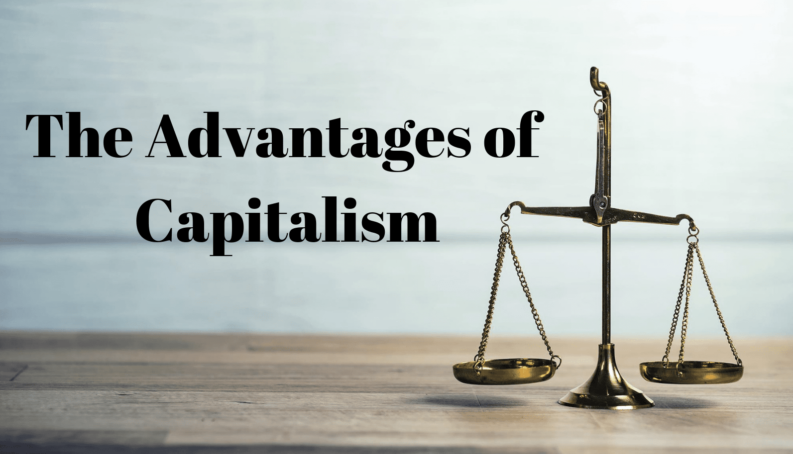 advantages of capitalism