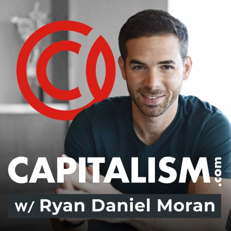 Capitalism.com with Ryan Daniel Moran Podcast cover