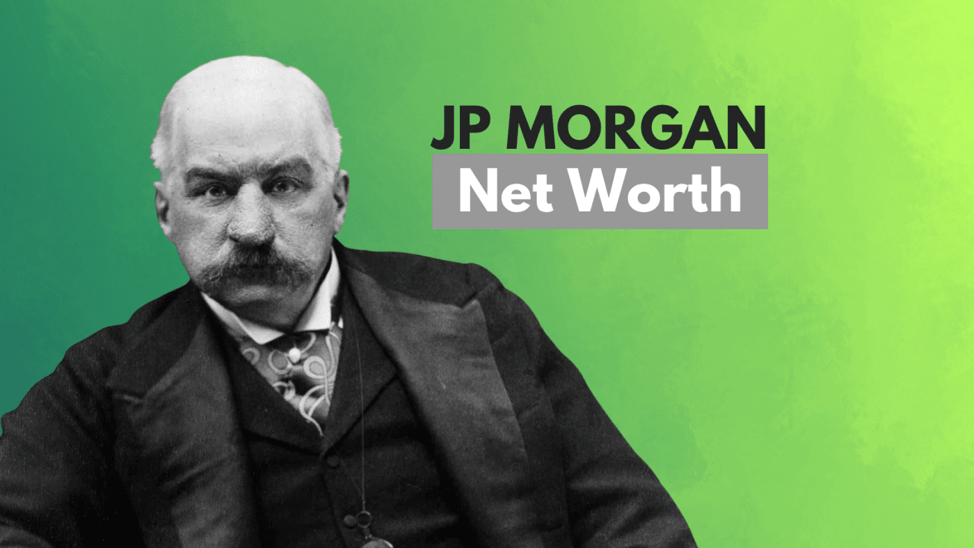 JP Morgan's Net Worth: Everything You Want to Know About the Most ...