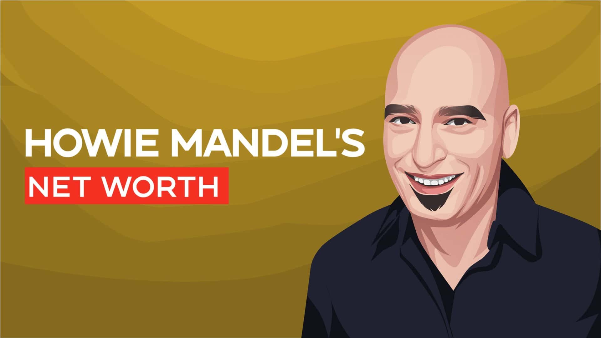 Howie Mandel net worth