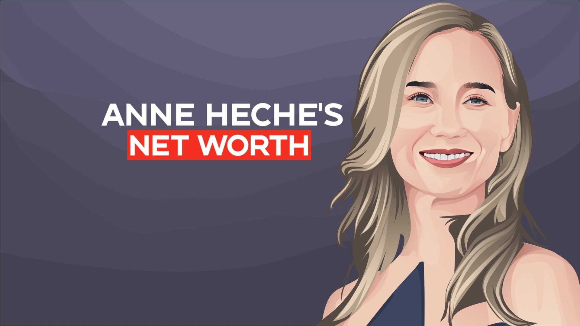 Anne Heche net worth