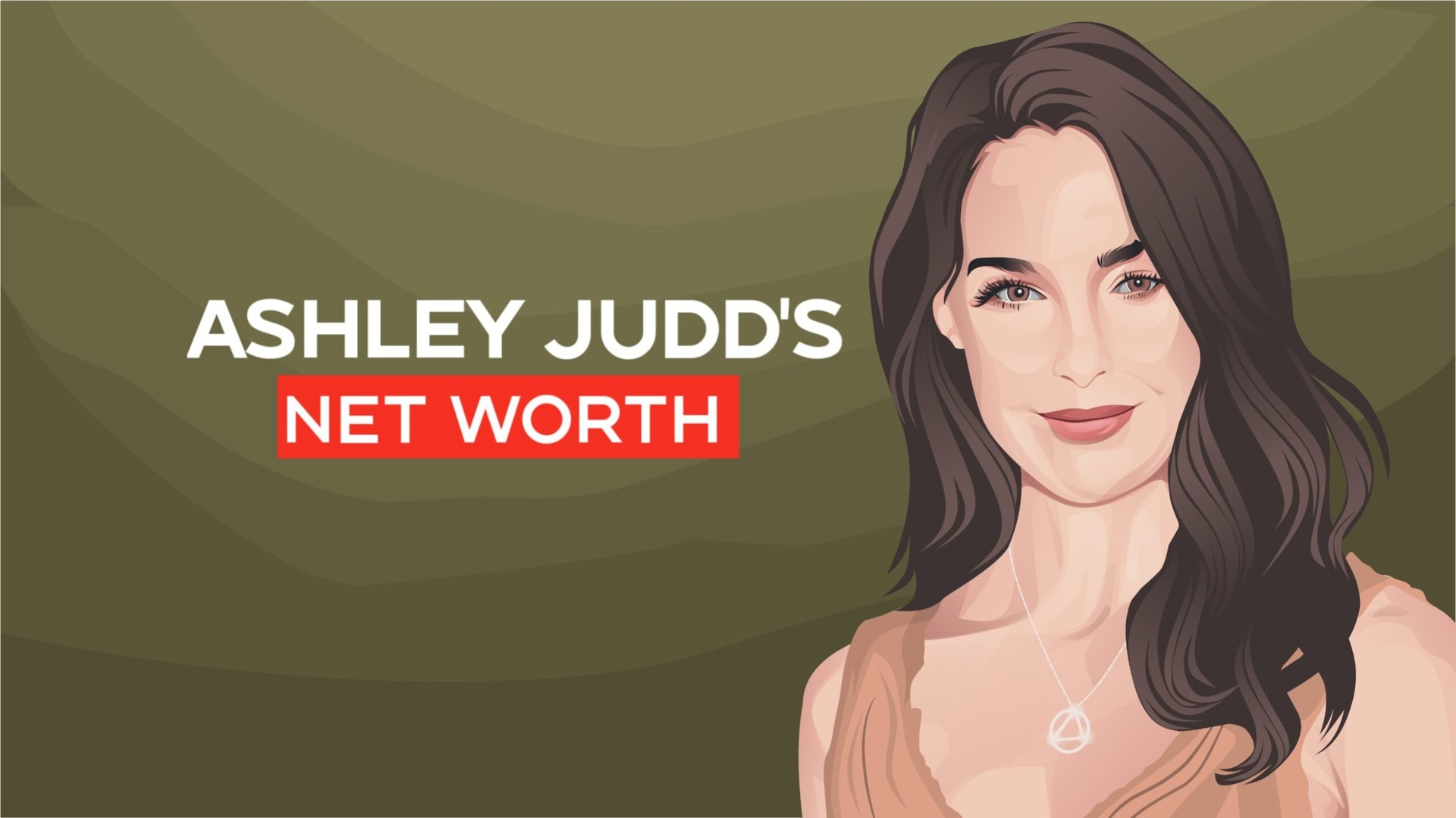 Ashley Judd's net worth