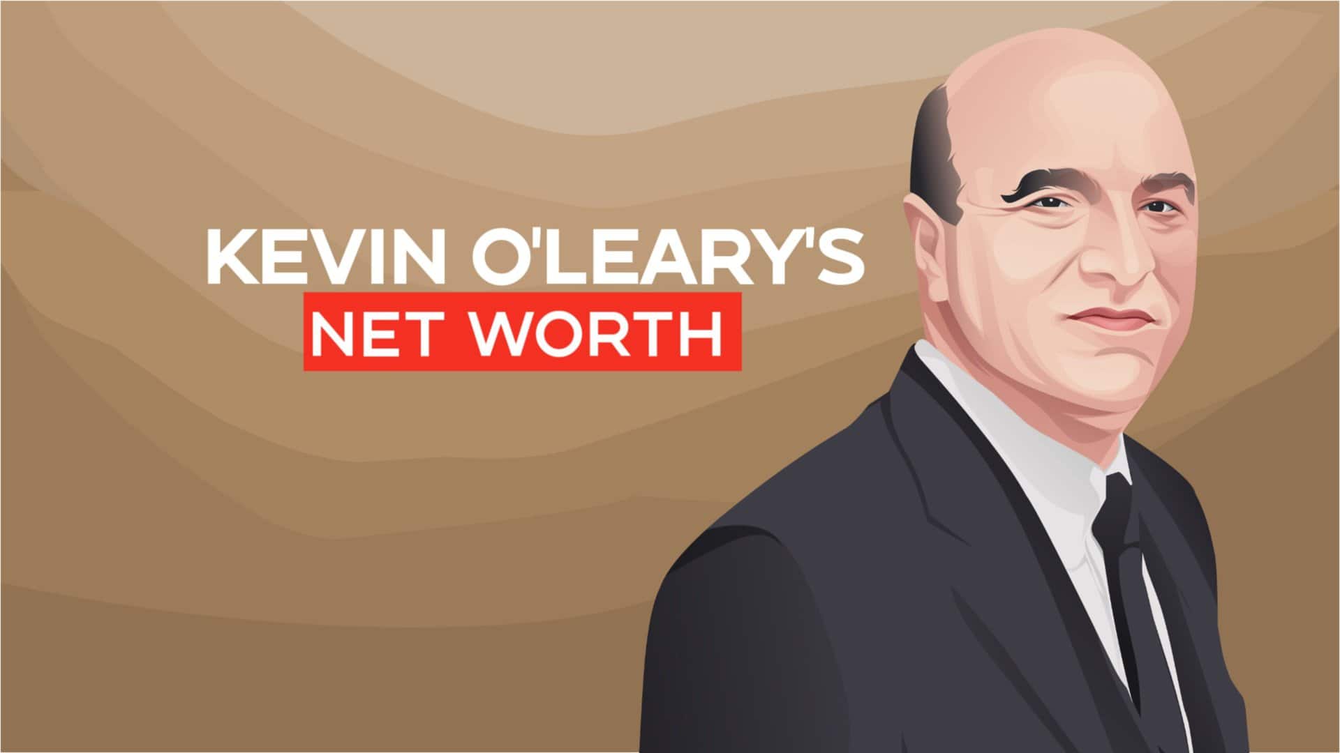 Kevin O'Leary's net worth