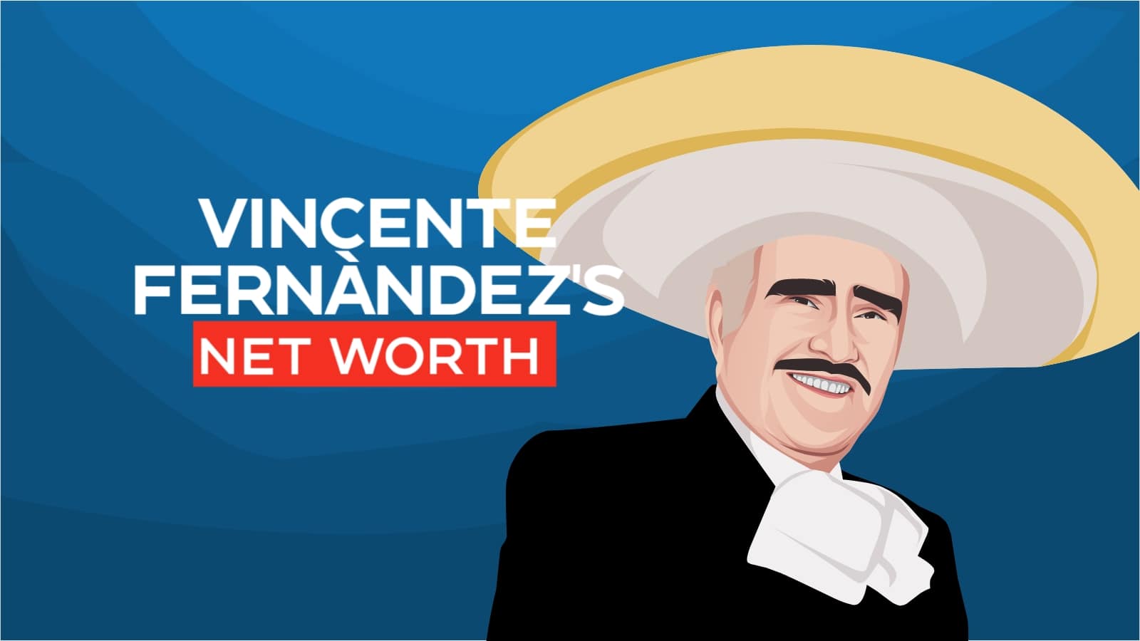 Vicente Fernandez's Net Worth