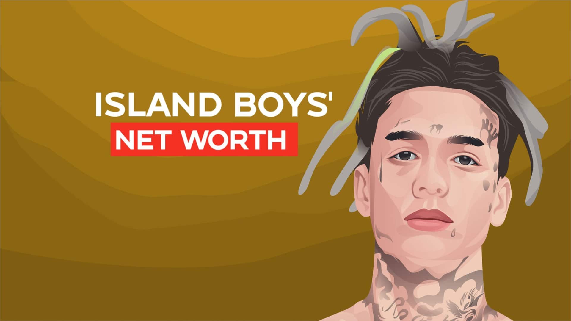 Island Boys Net Worth