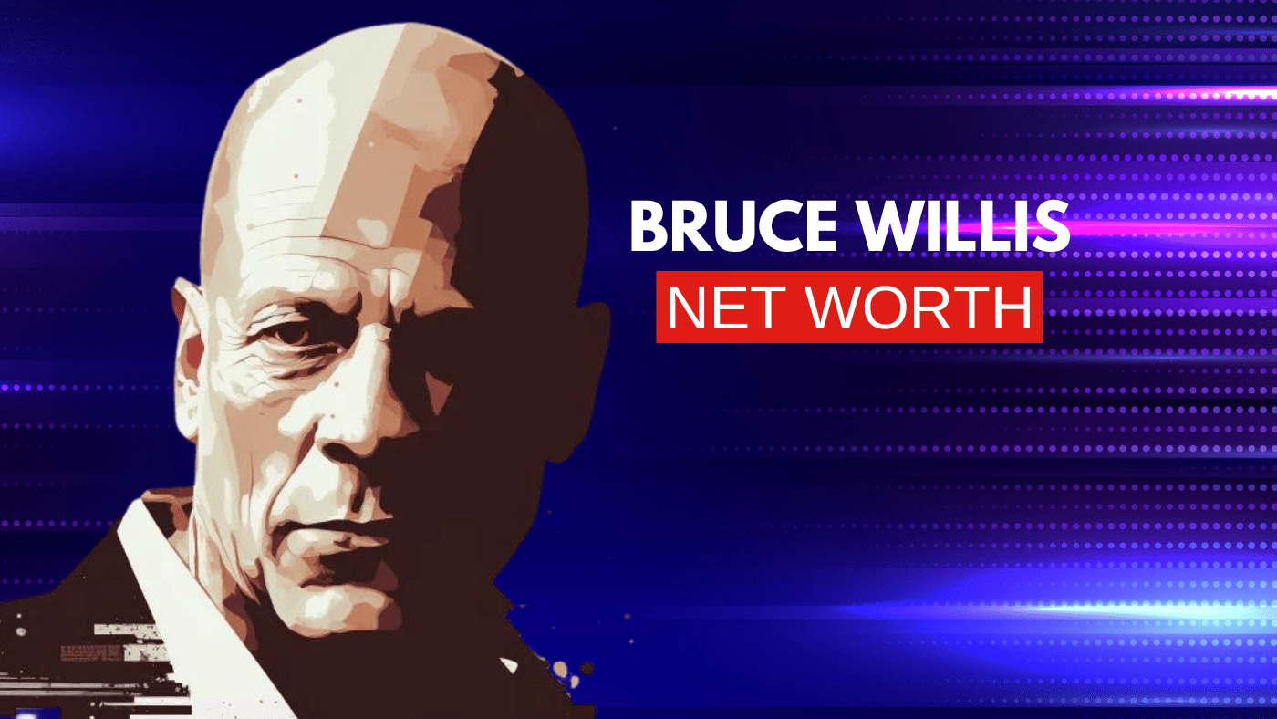 Bruce Willis Net Worth