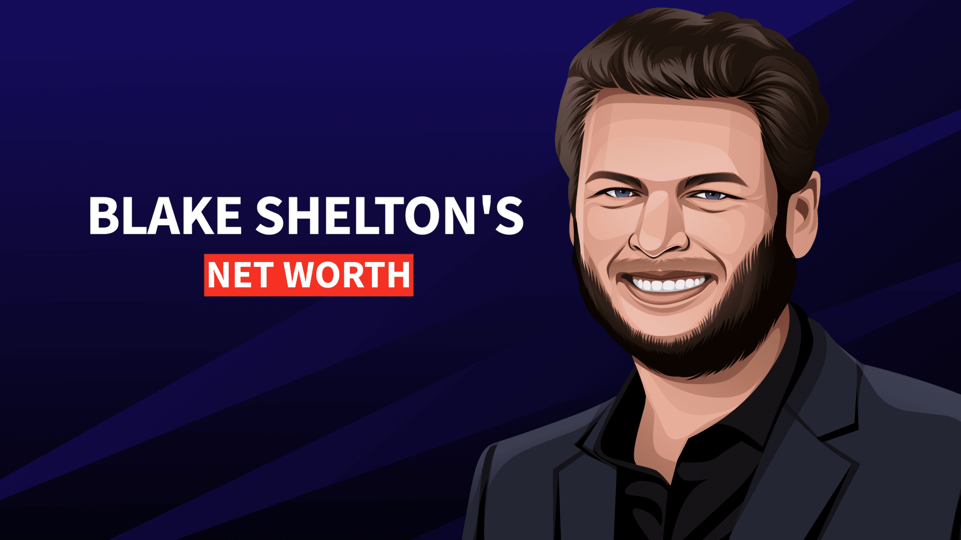 Blake Shelton's Net Worth and Story