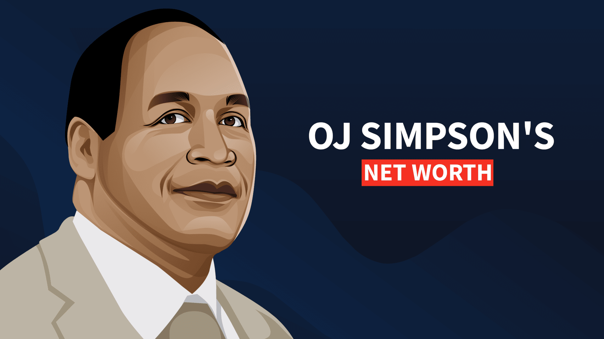 O.J. Simpson's Net Worth: How The Juice Still Makes Bank in 2021