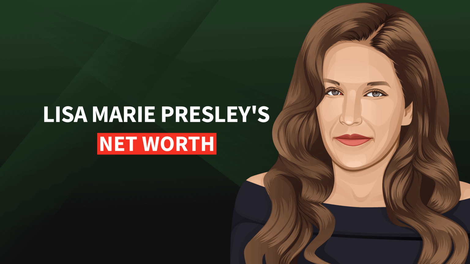 Lisa Marie Presley's Net Worth and Story