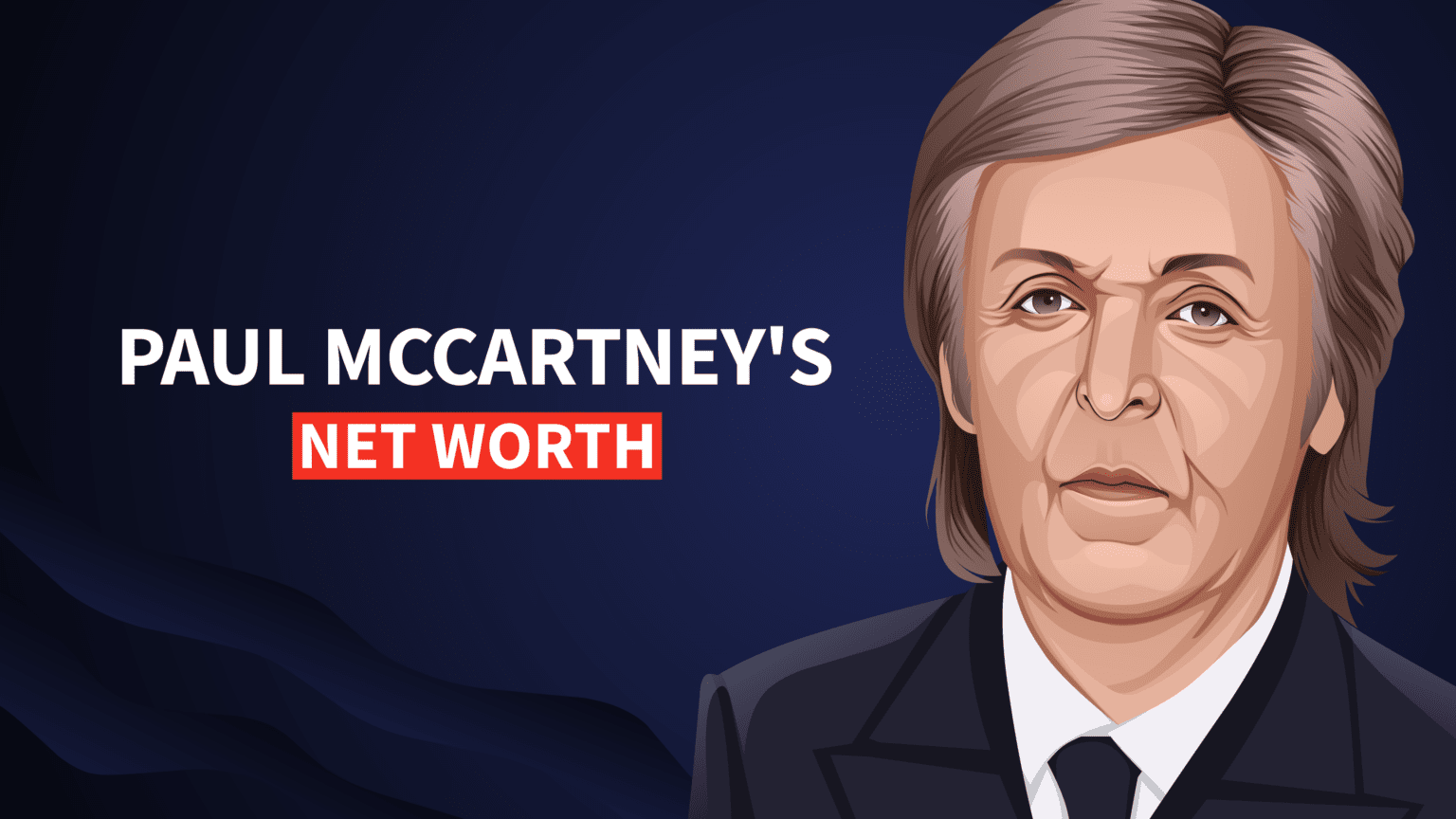 Paul McCartney’s Net Worth and Inspiring Story