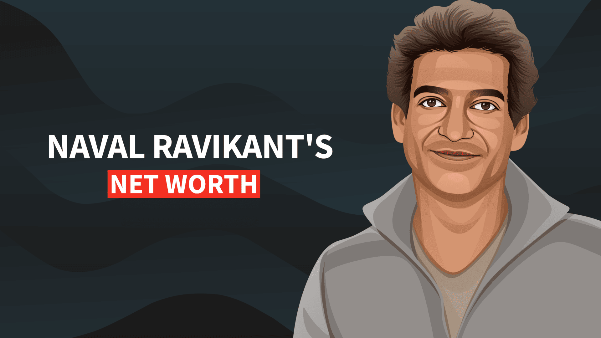 Naval Ravikant's Net Worth and Inspiring Story