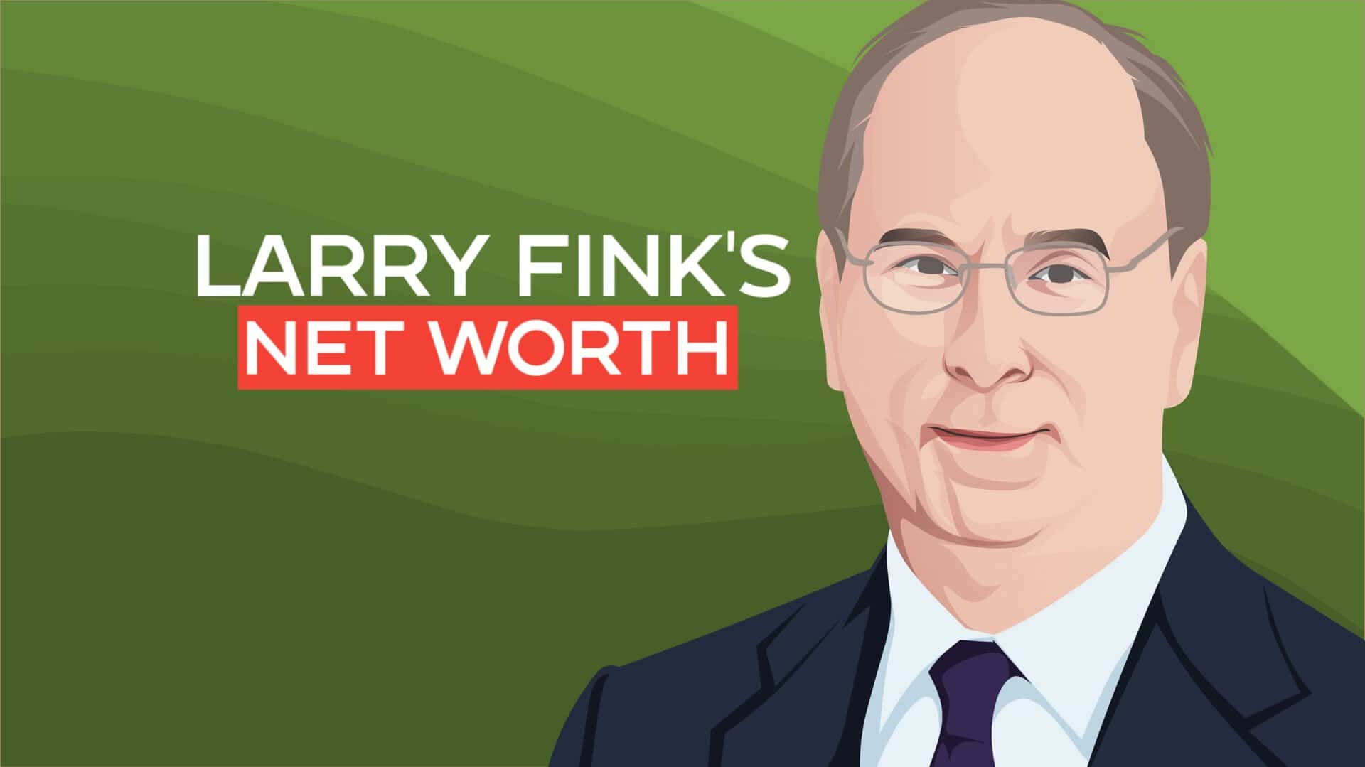 Larry Fink's Net Worth