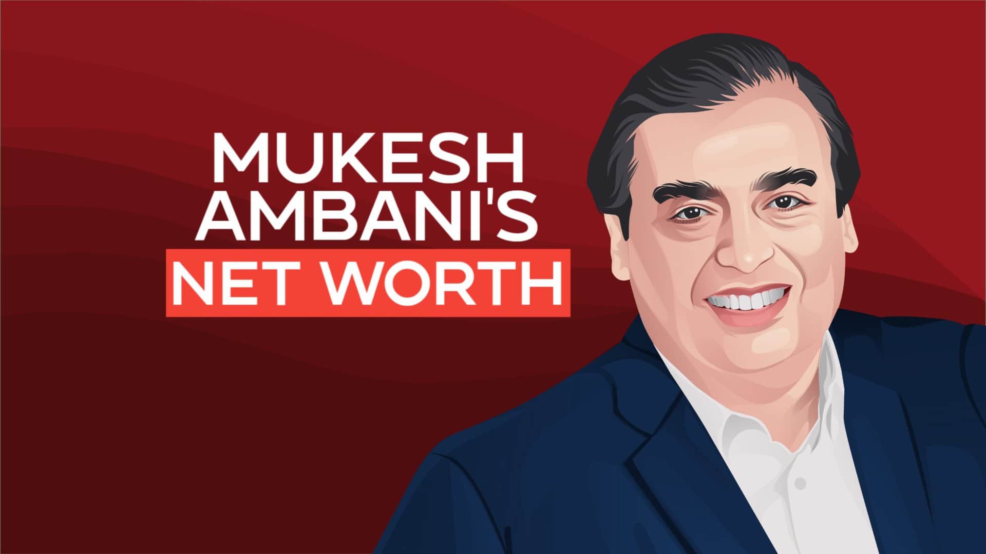 Mukesh Ambani's Net Worth